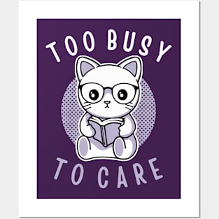 Too Busy To Care Posters and Art
